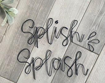 Wire splish Splash Sign, Handmade Wire Words, Names, Phrases, Quotes ...