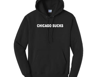 Chicago Sucks Hoodie / Detroit Football Hoodie