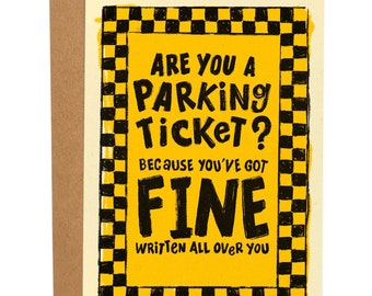 Are You A Parking Ticket? Because You Got Fine Written All Over You, Funny Anniversary Card, Cute Birthday Greetings Card, Valentine's Gift