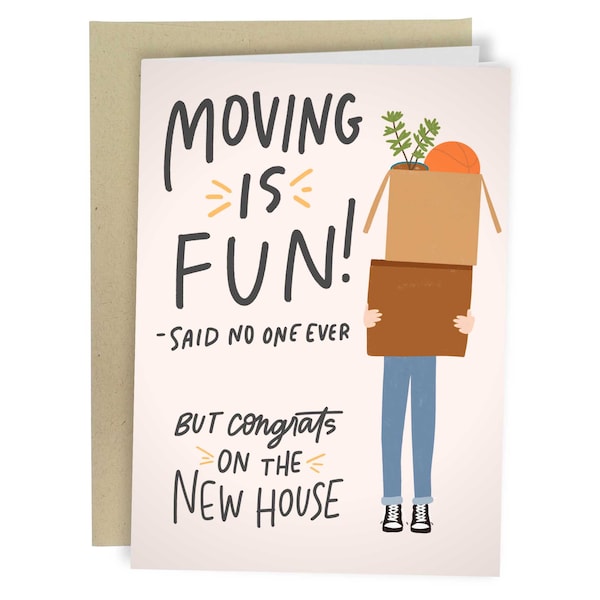 Moving Is Fun Said No One Ever But Congrats On The New House, Funny New House, Funny Moving Greeting Card, Funny Congratulations