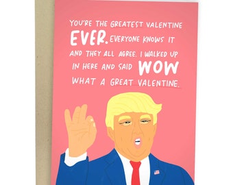 You&#39;re The Greatest Valentine Ever, Funny Valentine&#39;s Day Card, Romantic Donald Trump Greeting Card For Her, Meme Love Card