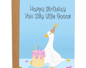 Happy Birthday You Silly Little Goose Funny Birthday Card, Sweet Greeting Card For Her, Funny Gift For Birthday, Birthday Cake Card