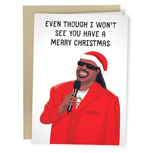 Even Though I Won't See You Have A Merry Christmas, Funny Christmas Card, Stevie Wonder Long Distance Christmas For Best Friend, Xmas