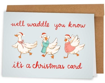 Well Waddle You Know Funny Christmas Card, Ducks Greeting Card, Merry Christmas Card, Christmas Gift For Her, Ducklings, Holiday, Xmas