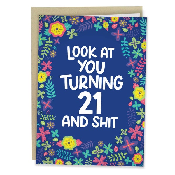 Look At You Turning 21 And Shit, Funny 21st Birthday Card, 21st Birthday Gift For Her Him, Turning 21 Rude Greeting Card For Best Friend