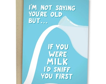 Lustige Geburtstagskarte „I‘m Not Saying You‘re Old“ – Humorvoll Mit Umschlag