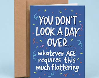 Don't Look A Day Older Funny Birthday Card, You're Old Humor Bday Card, Sarcastic Gift For Friend