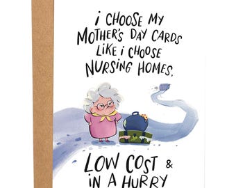 Low Cost & In A Hurry Funny Mother's Day Card, Sarcastic Greeting Card For Mother, Rude Birthday For Mom, Gift For Mom, Nursing Home Card