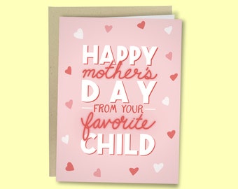 Funny Mother's Day Card, Sassy Favorite Child Card For Mom, Rude Mother's Day Card, Adorable Card For Mom, Mom Card From Daughter Or Son