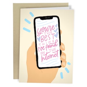 You're The Best Thing I Found On The Internet, Funny Internet Love Card, Tinder Anniversary Greeting Card, Online Dating Card For Her