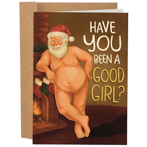 Have You Been A Good Girl Funny Christmas Card, Dirty Greeting Card, Holiday Card, Gift For Her, Funny Xmas Card, Naughty Santa Claus Card