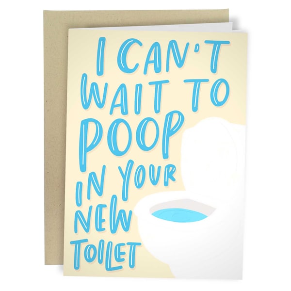 I Can't Wait To Poop In Your Toilet, Funny New House Card, Rude Moving House Greeting Card, Funny Congratulations Joke Card Homeowner