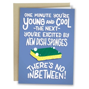 You're Excited By New Dish Sponges, Funny Birthday Card, Rude Card For Friend, Funny Greeting Card For Him, You're Old Joke Card