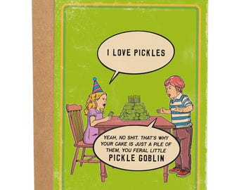 I Love Pickles Funny Birthday Card, Bday Card, Classic Greeting Card, Retro Birthday Card, Pickle Lover Birthday Card, Pickle Cake Card