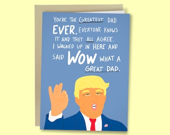Funny Trump Father's Day Card, Donald Trump Political Card, Greatest Dad Ever, Trump Card for Husband, Donald Trump Card For Dad