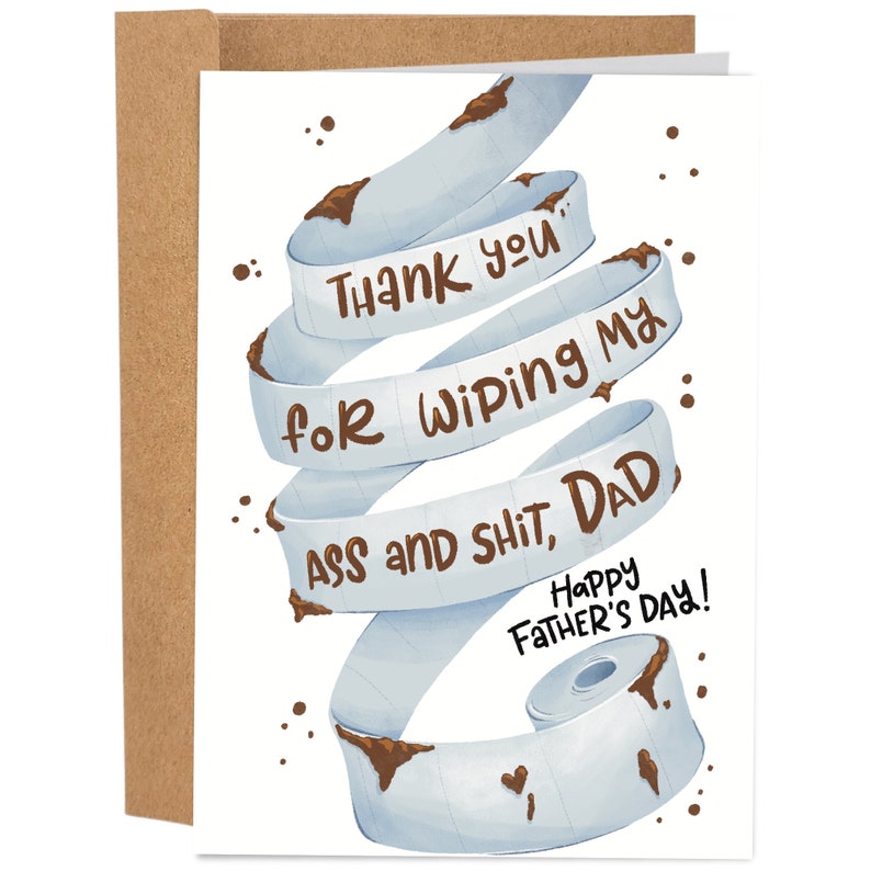 Thank You for Wiping My Ass and Shit, Funny Father's Day Card, Best Dad ...