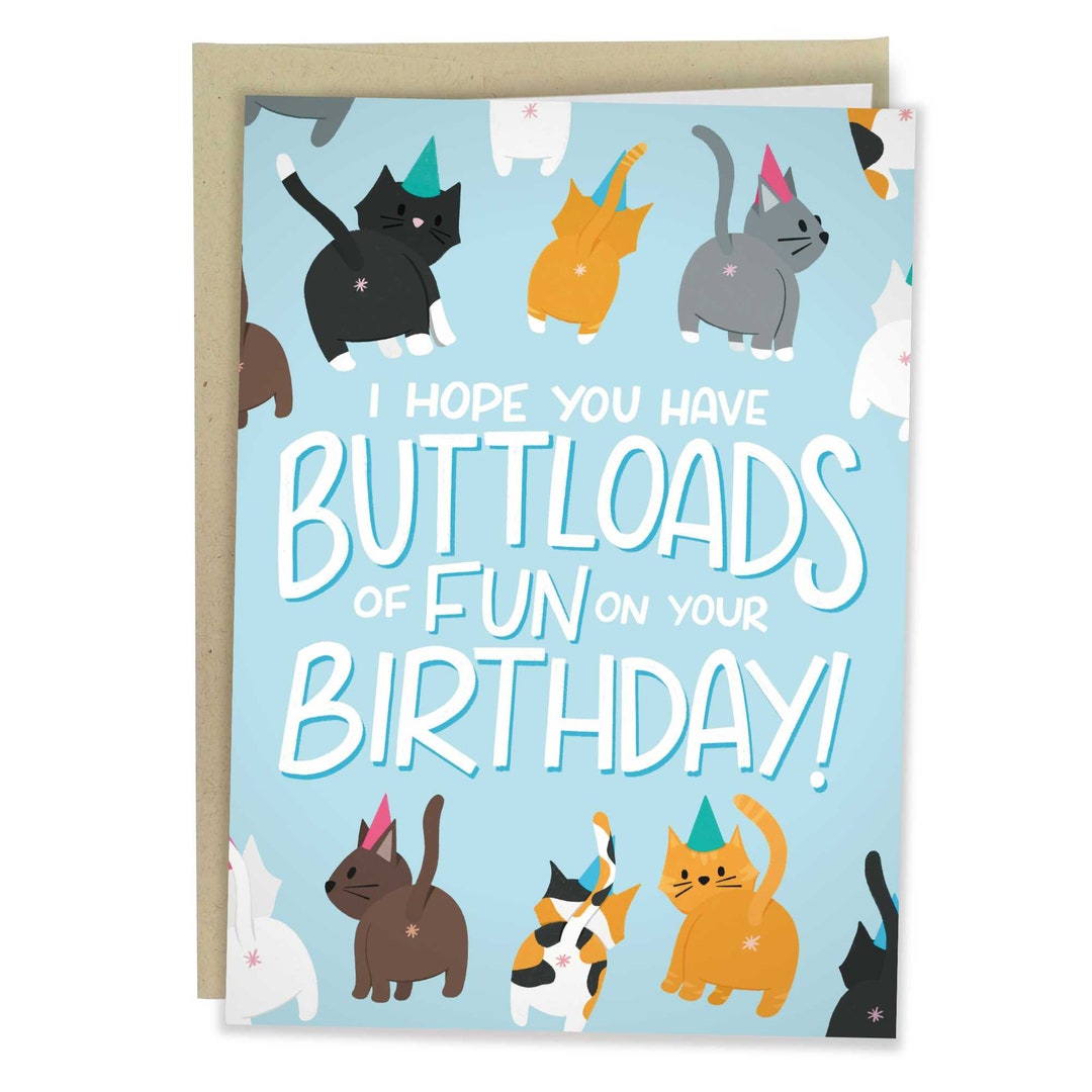 I Hope You Have Buttloads of Fun on Your Birthday, Funny Birthday Card, Rude Greeting Card for