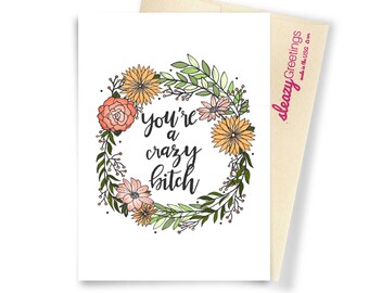 Eres una loca, tarjeta de cumpleaños divertida, tarjeta de felicitación grosera para la mejor amiga, regalo sarcástico de "Te quiero" para la hermana, tarjeta atrevida