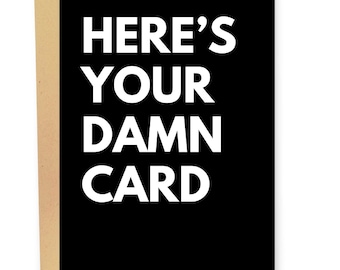 Voici votre foutue carte, carte d'anniversaire drôle, carte de voeux grossière pour soeur, cadeau impertinent pour frère, carte cadeau chat sarcastique