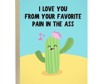 I Love You From Your Favorite Pain In The Ass, Funny Mother&#39;s Day Card For Mom, Humorous Father&#39;s Day Card For Dad, Cute Birthday Card