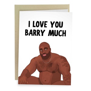 I Love You Barry Much, Funny Birthday Card, Rude Meme Greeting Card For Her, Barry Wood Meme Joke Card For Him