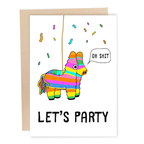 Oh Shit Let's Party, Funny Birthday Card, Rude Piñata Greeting Card For Best Friend, Sarcastic Birthday For Her, Crap, Pinata