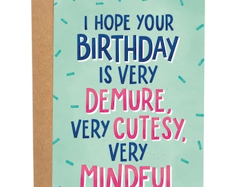 Very Demure Very Cutesy Very Mindful Funny Birthday Card, Bday Card For Sister, Trendy Greeting Card, Gift For Her, Birthday Meme Card