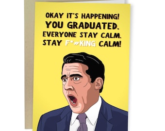 Okay It's Happening You Graduated Everyone Calm Down, Funny Graduation Card, Michael Scott Graduation Greeting Card, Meme Congratulations
