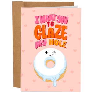 I Want You To Glaze My Hole, Funny Anniversary Card, Naughty Birthday Greeting Card For Husband, Dirty Valentine's Day Card For Him, Come