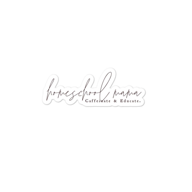 Homeschool Mama Caffeinate /& Educate sticker