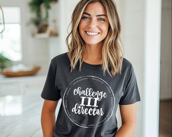 Classical Conversations Homeschool Shirt | Challenge 3 Director & Tutor Gift | Christian Homeschool Community T-Shirt