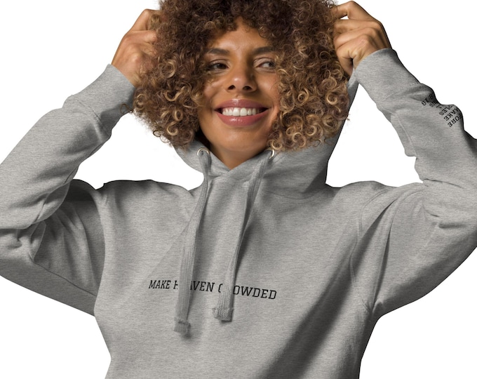 Featured listing image: Make Heaven Crowded Hoodie | Christian Embroidered Hoodie | Matthew 28:19 Bible Verse Hoodie | Faith-Based Streetwear | Christian Gift