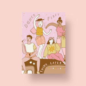 Postkarte "Dance first, think later", A6