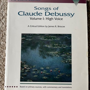 Songs of Claude Debussy Vol. 1, High Voice, High Voice: The Vocal Library by Claude Debussy (1993, TPB)