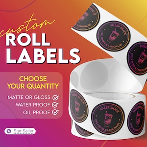 Premium Labels on a Roll | Matte or Gloss Waterproof Oilproof Stickers | FREE SHIPPING | Fast Turnaround and Proofs | Custom Stickers