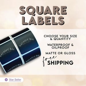 Labels | Square Shape | Water and Oil Proof | Matte or Gloss