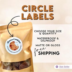 May include: A brown paper pouch with a clear window containing treats, featuring a round white label with the text Nonna Cookies A homemade treat for your pups. Text on the right reads CIRCLE LABELS, CHOOSE YOUR SIZE & QUANTITY, WATERPROOF & OILPROOF, MATTE OR GLOSS.