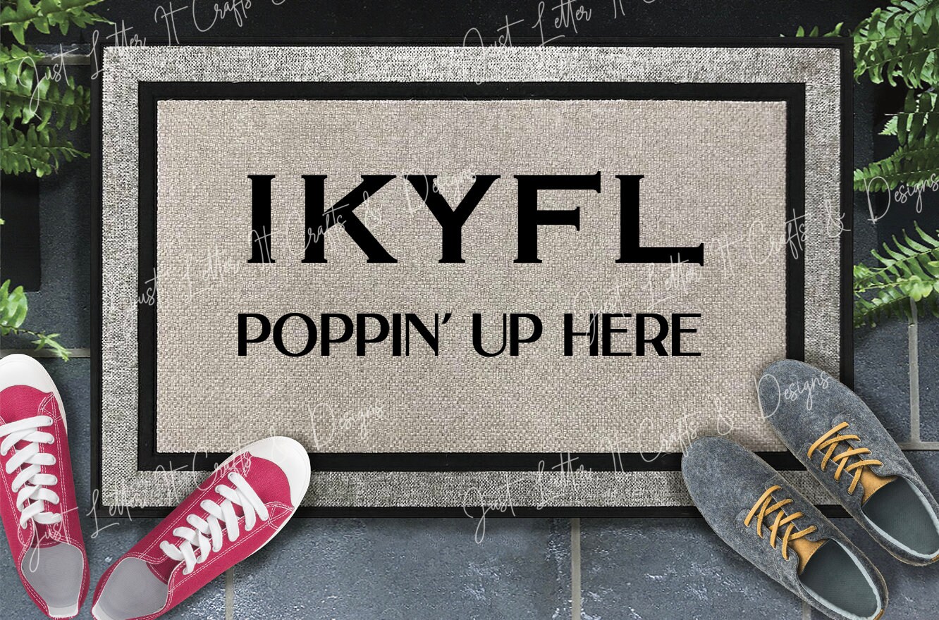 IKYFL,Fuck Around and Find Out,Housewarming gift,Security,Home Decor,Doormat,Closing Gift,Personalized doormat,Wedding gift idea, Funny Door