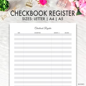 May include: A printable checkbook register template in letter, A4, and A5 sizes. The template has columns for date, description, amount, and balance.
