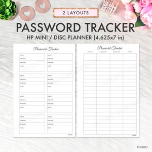 May include: Printable password tracker planner pages for a disc planner. The pages are designed for a HP Mini disc planner, which is 4.625 inches by 7 inches. The pages have two layouts, one with website, username, password, and notes columns, and the other with website, username, and password columns.