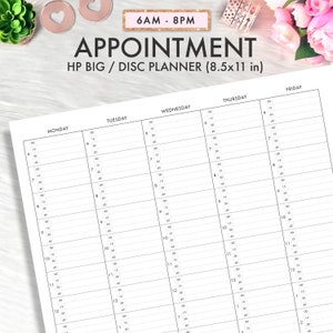 May include: A black and white weekly planner with the text "Appointment HP Big / Disc Planner (8.5x11 in)" at the top. The planner is divided into columns for each day of the week, from Monday to Friday. Each column has a time scale from 6:00 AM to 8:00 PM, with 15-minute increments.