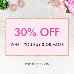 May include: Pink and gold glitter graphic with the text "30% OFF WHEN YOU BUY 3 OR MORE" and the text "RHORO DESIGNS" below.