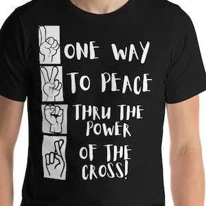 Unisex T-shirt: One Way to PEACE thru the POWER of the CROSS! Retro Jesus Revolution