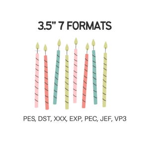 May include: An illustration of seven birthday candles, each with a lit flame. The candles are 3.5 inches tall and feature a striped design in various colors, including pink, green, and blue. Text at the top reads "3.5" 7 FORMATS". Below the candles are the file formats: PES, DST, XXX, EXP, PEC, JEF, VP3.