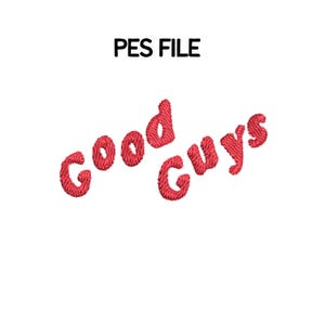 Puede incluir: Texto rojo bordado sobre fondo blanco que dice "good guys". El texto está en una fuente juguetona, ligeramente inclinada, con cada letra cosida. Encima del texto está el texto "PES FILE" en negro.