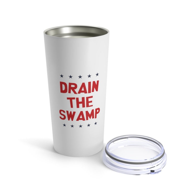 Drain The Swamp 20oz Tumbler Trump Tumbler Travel Mug Trump Mug Drain The Swamp Trump 20 Oz Tumbler Trump Tumblers Fathers Day Gift