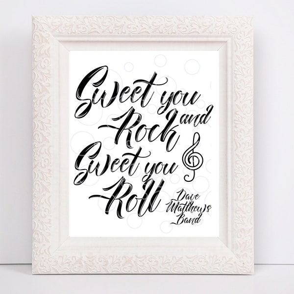 Sweet You Rock Sweet You Roll - Digital Download Artwork Inspired by Dave Matthews Band