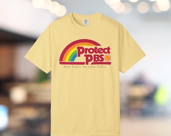 Protect PBS Rainbow Unisex T-Shirt, Comfort Colors PBS Shirt, Political Protest Tee, Save Public Broadcasting, Anti Trump Shirt