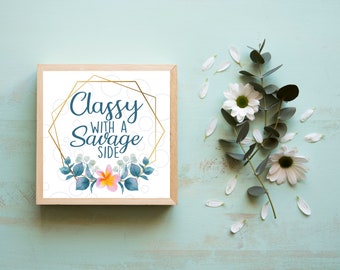 Digitaler Download: Classy with a Savage Side Wall Art - Türkis Schrift, Blumenkranz