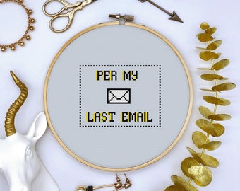 Per My Last Email Cross Stitch Pattern PDF Download